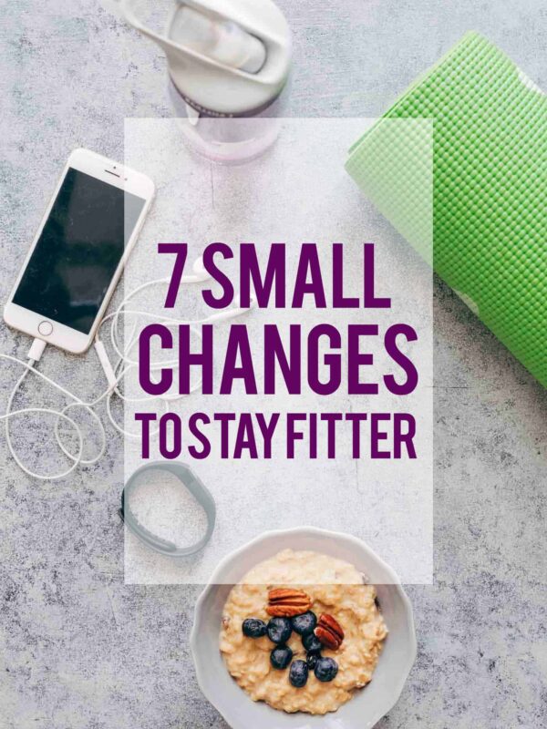 These 7 small lifestyle changes to stay fit can be easily incorporated in your every day life and can help you become healthier without any big commitments.