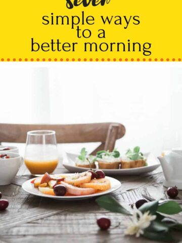 If you've never been a morning person, these 7 simple ways to a better morning will help you overcome the battles, plan your day better and have a healthier start to the day.