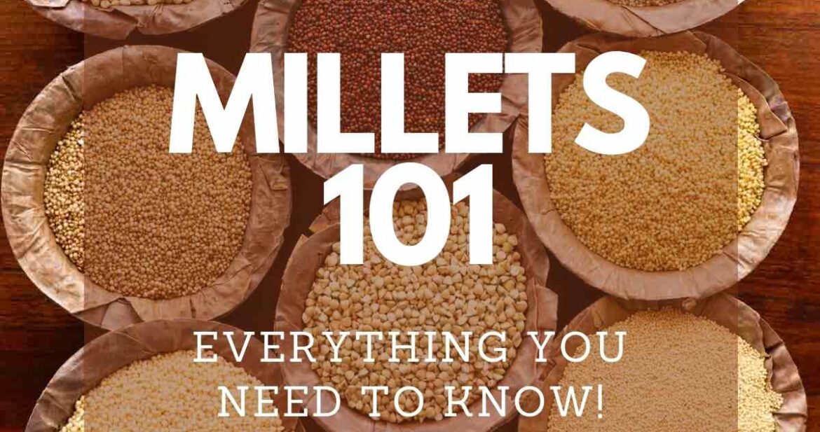 Picture of 10 different millets served in leaf bowls with text overlay - Millets 101